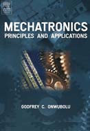 Mechatronics : principles and applications
